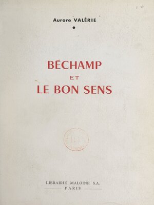 cover image of Béchamp et le bon sens